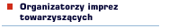 Organizatorzy imprez towarzyszacych